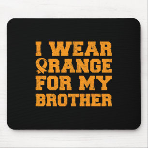 Orange For My Brother Leukaemia Awareness Cancer S Mouse Pad