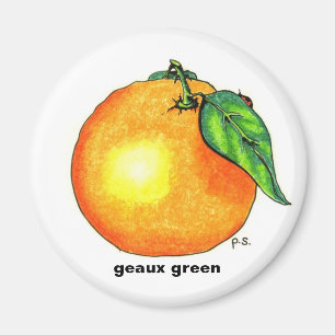 Orange, geaux green magnet