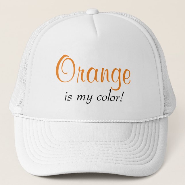 Orange Is My Color Quote Cute Trucker Hat (Front)