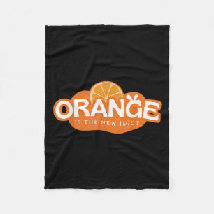 Orange Is The New Idiot Lemon Bleached Funny Sayin Fleece Blanket