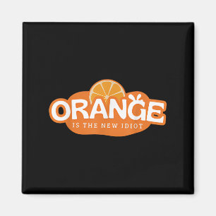 Orange Is The New Idiot Lemon Bleached Funny Sayin Magnet