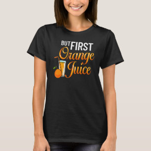 Orange Juice Machine Juicer Drink Mix Fresh Maker T-Shirt