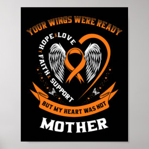 Orange Leukaemia Awareness Mom Your Wings Were Rea Poster