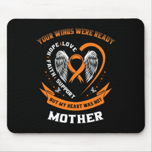 Orange Leukemia Awareness Mom Your Wings Were Read Mouse Pad