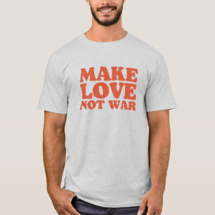 Orange Make Love Not War T-Shirt