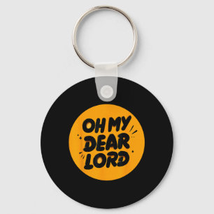 Orange Oh My Dear Lord Logo for Adults and Kids Keychain