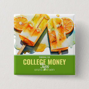 Orange Popsicles, Tips Appreciated, College Money  2 Inch Square Button