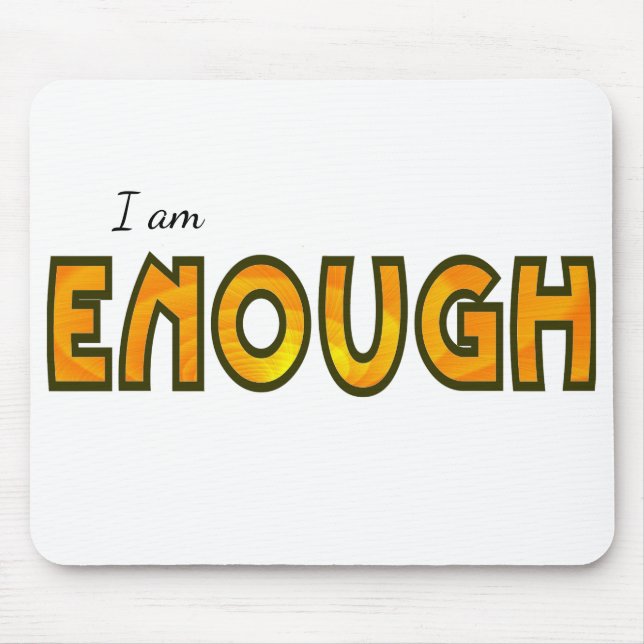 Orange Ripple I Am Enough Typograph Digital Design Mouse Pad (Front)