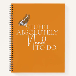 Orange Stuff I Absolutely Need To Do Notebook