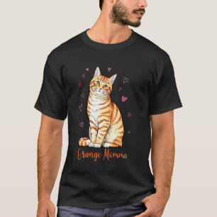 Orange Tabby Cat Momma Cat Lovers Owner Cat Mom Wo T-Shirt