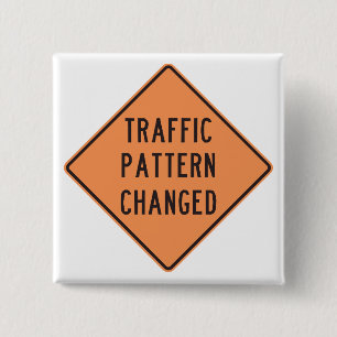 Orange Traffic Pattern Changed Road Warning Sign 2 Inch Square Button