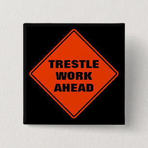 Orange trestle work ahead classic road sign 2 inch square button