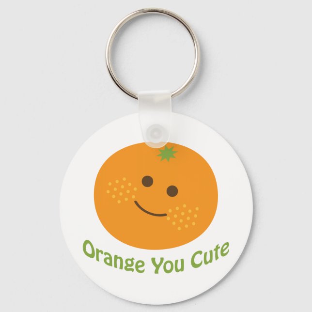 Orange You Cute Keychain (Front)