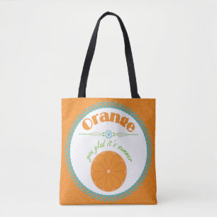 Orange You Glad It's Summer Fun Fruit Theme Tote Bag