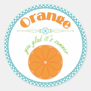 Orange You Glad Its Summer with Turquoise Border Classic Round Sticker