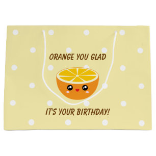 Orange You Glad It's Your Birthday Kawaii Cute Large Gift Bag