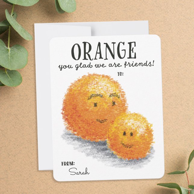 Orange You Glad We Are Friends Valentine's Day Holiday Card (Creator Uploaded)