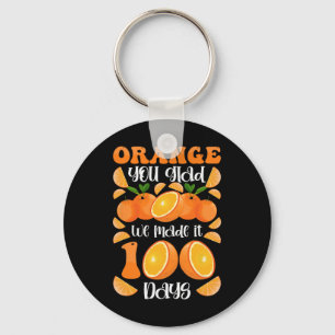 Orange You Glad We Made It 100 Days Of School Keychain