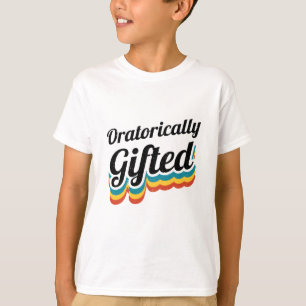 Oratorically Gifted Debate Team Squad Debater T-Shirt