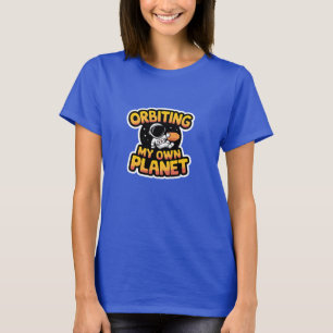 Orbiting My Own Planet T-Shirt