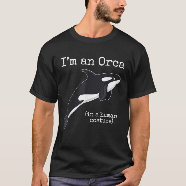 Orca Killer Whale Costume I'm an Orca in a Human  T-Shirt (Front)
