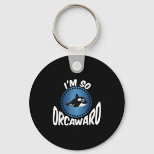 Orca Lovers Graphic - Funny Killer Whale Quote Oce Keychain