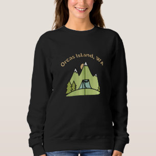 Orcas Island Wa Mountains Hiking Climbing Camping Sweatshirt