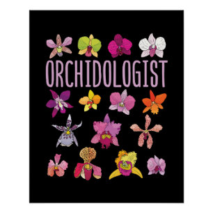 Orchidologist Orchid Lover Flower Gardening Poster