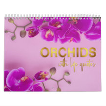 Orchids with Life Quotes Wall Calendar
