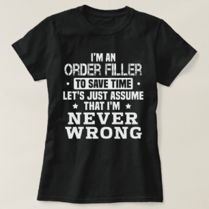 Order Filler T-Shirt