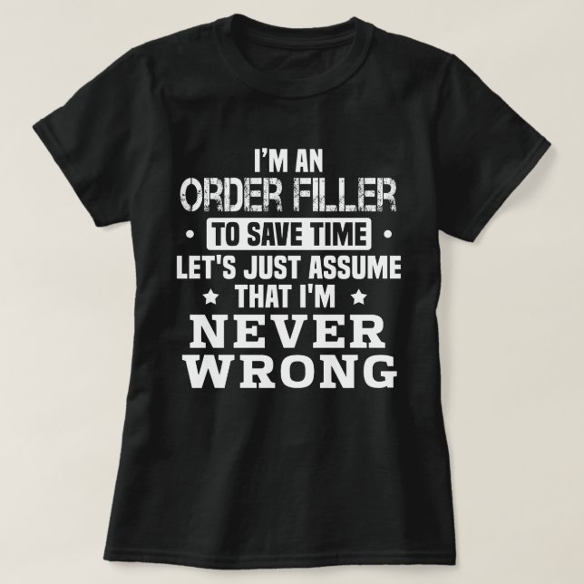 Order Filler T-Shirt (Design Front)