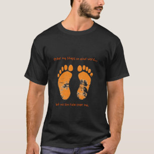 Order My Steps in Your Word... T-Shirt