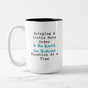 Order to the World One Brilliant Equation Time Two-Tone Coffee Mug