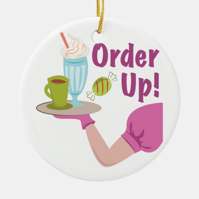 Order Up! Ceramic Ornament (Front)