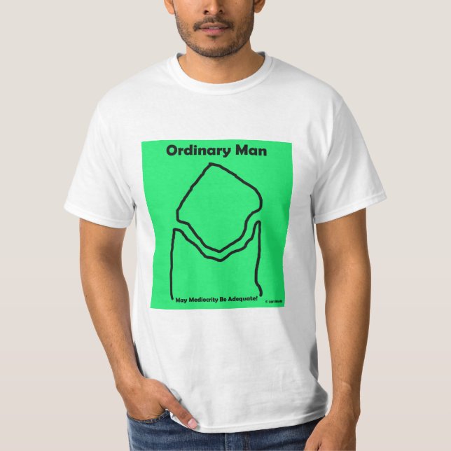 Ordinary Man T-Shirt (Front)