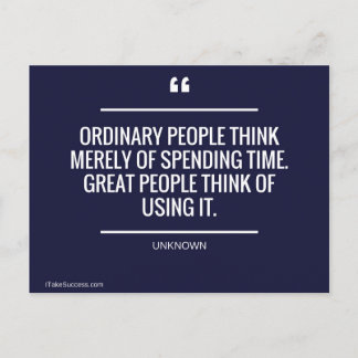 Ordinary People Think Merely of Spending Time Postcard