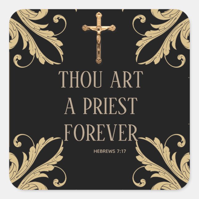 Ordination Thou Art A Priest Forever Gold Crucifix Square Sticker (Front)