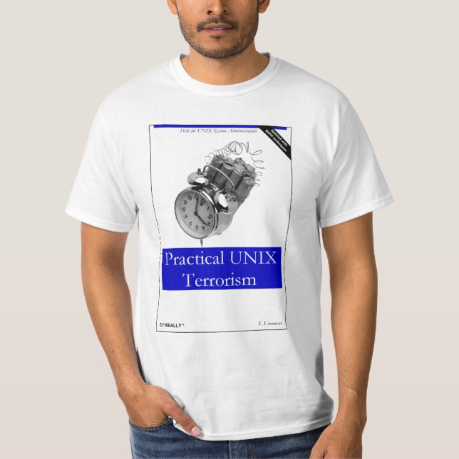 O'Really - Practical UNIX Terrorism T-Shirt (Front)