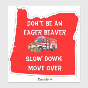 Oregon Beaver Firefighter Don't Be An Eager Beaver