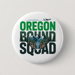 Oregon Bound Squad Travel Adventure 2 Inch Round Button