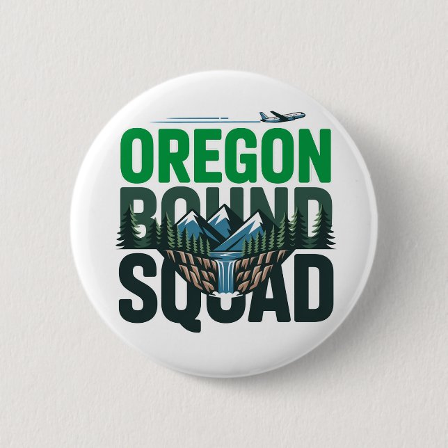 Oregon Bound Squad Travel Adventure 2 Inch Round Button (Front)