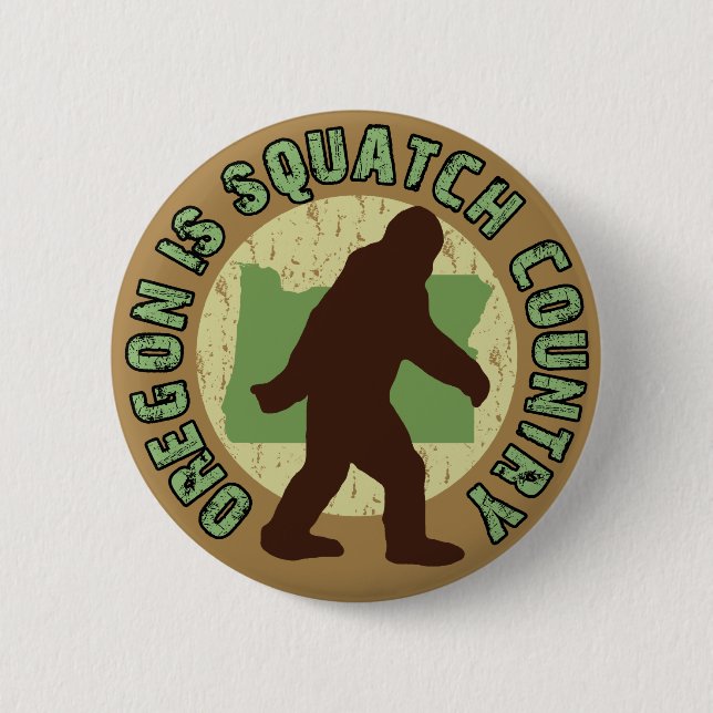 Oregon Is Squatch Country 2 Inch Round Button (Front)