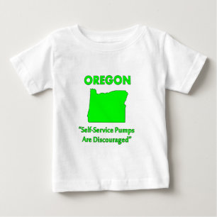 Oregon - Self-Service Pumps Are Discouraged Baby T-Shirt