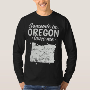 Oregon Someone in Oregon loves Me USA T-Shirt