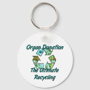 Organ Donation the ultimate recycling Keychain