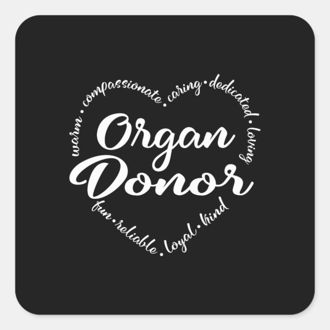 Organ Donor, Organ donation awareness Square Sticker (Front)