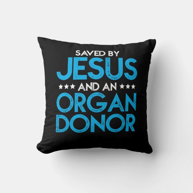 Organ Donor Shirt Christian Organ Transplant Throw Pillow (Front)
