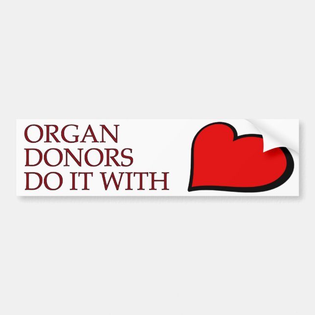 Organ Donors Do It With Heart Bumpersticker Bumper Sticker (Front)