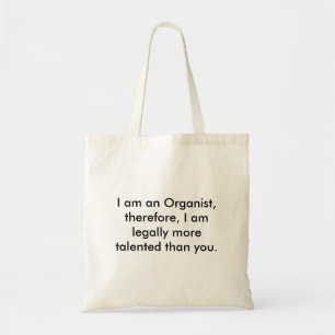 organ, I am an Organist, therefore, I am legall... Tote Bag