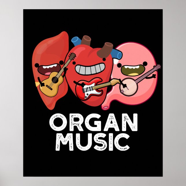 Organ Music Funny Anatomy Body Parts Pun Dark BG Poster (Front)